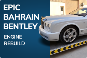Epic Bahrain Bentley Engine Rebuild