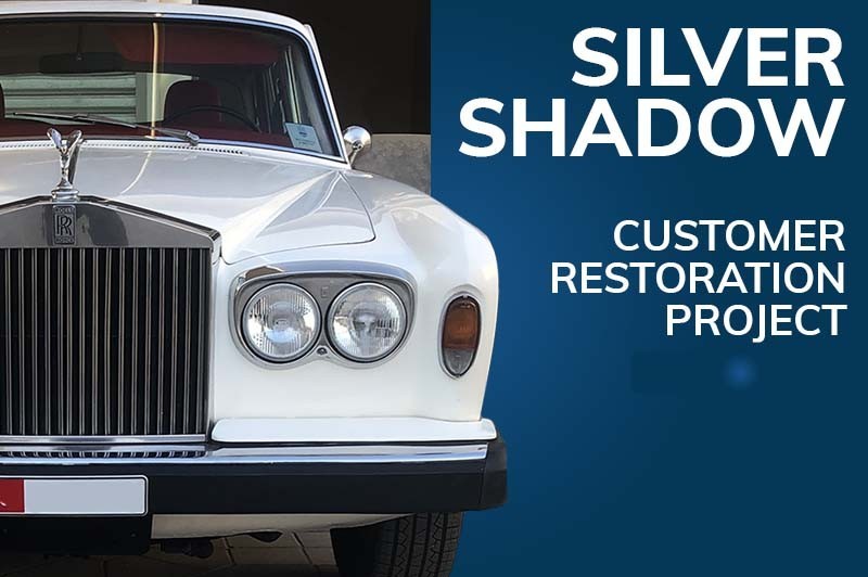 Customer Restoration - Rolls-Royce Silver Shadow