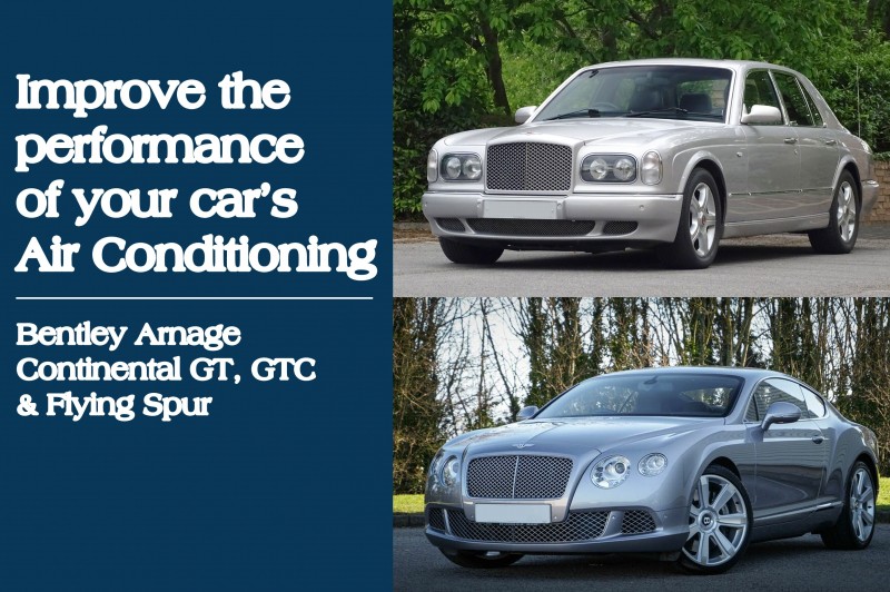 Bentley Arnage & Continental GT, GTC & Flying Spur Air Conditioning